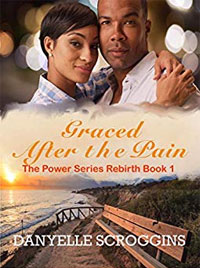 Graced After The Pain (The Power Series Rebirth Book 1) book cover